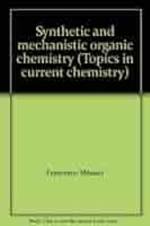 Synthetic and Mechanistic Organic Chemistry