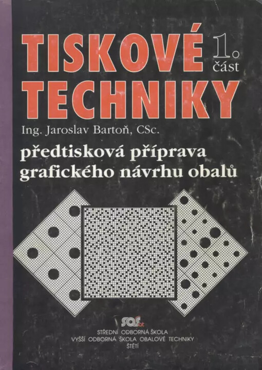 Tiskové techniky.Část 1.,Předtisková příprava grafických návrhů