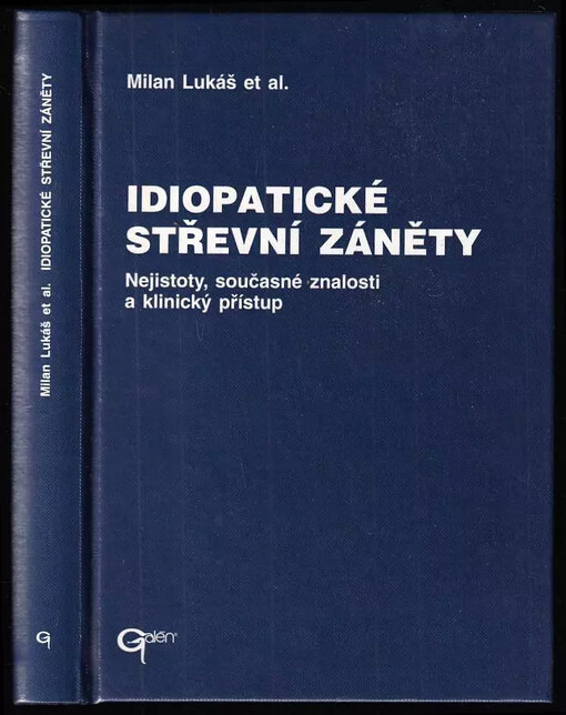 Idiopatické střevní záněty :nejistoty, současné znalosti a klinický přístup