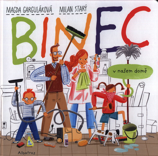 Binec v našem domě / Magda Garguláková, Milan Starý