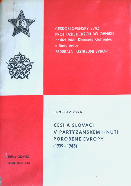 Češi a Slováci v partyzánském hnutí porobené Evropy 1939-1945 /