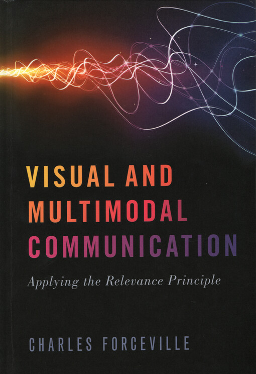 Visual and multimodal communication : applying the relevance principle