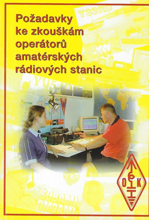 Požadavky ke zkouškám operátorů amatérských rádiových stanic / Jaroslav Kadlčák, Miloš Prostecký
