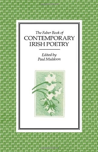 The Faber Book of Contemporary Irish Poetry