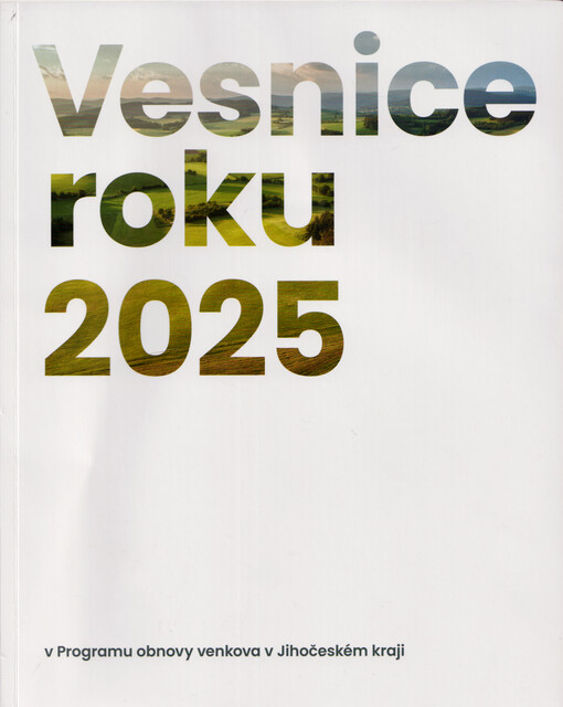 Vesnice roku 2025 : v Programu obnovy venkova v Jihočeském kraji