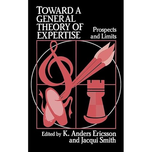Toward a general theory of expertise :prospects and limits