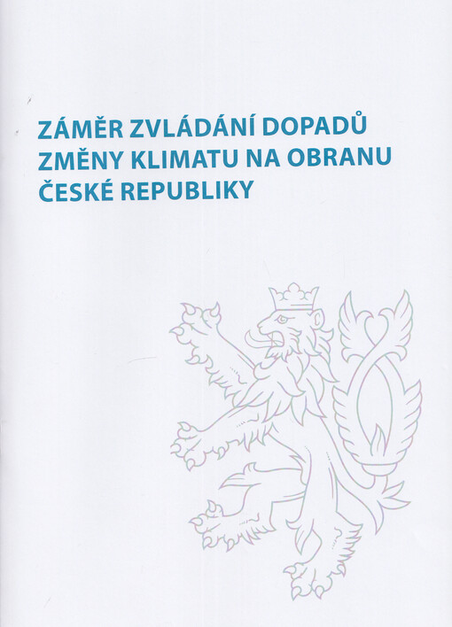 Záměr zvládání dopadů změny klimatu na obranu České republiky