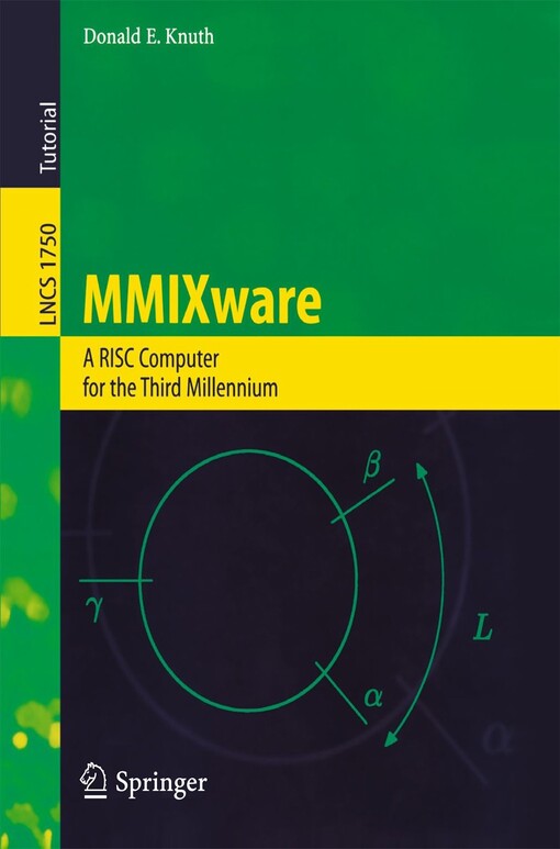 MMIXware : A RISC computer for the third millennium / Donald E. Knuth