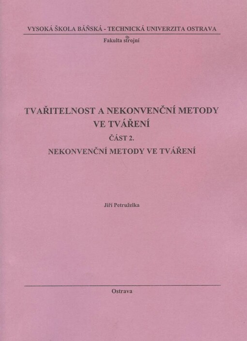 Tvařitelnost a nekonvenční metody ve tváření.Část 2.,Nekonvenční metody ve tváření