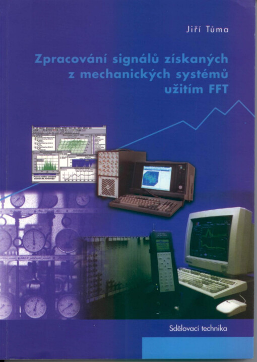 Zpracování signálů získávaných z mechanických systémů užitím FFT