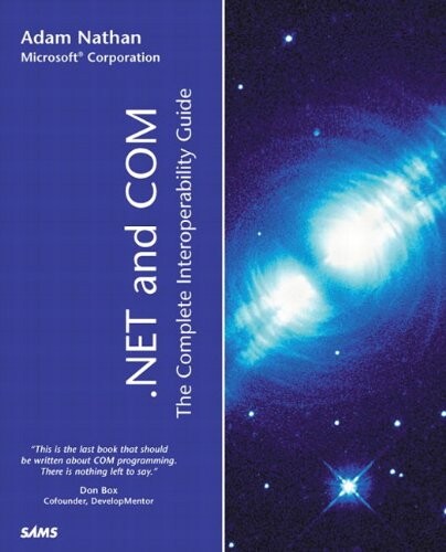 .NET and COM: The Complete Interoperability Guide (2 Volume set)