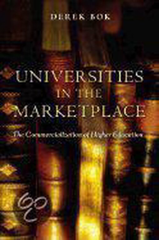 Universities in the marketplace :the commercialization of higher education
