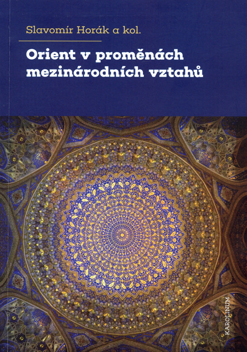 Orient v proměnách mezinárodních vztahů : památce prof. Eduarda Gombára (1952-2025)