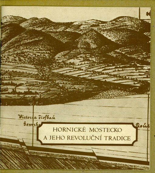 Hornické Mostecko a jeho revoluční tradice : průvodce expozicí Okr. muzea v Mostě, zámek Litvínov