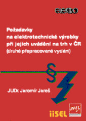 Požadavky na elektrotechnické výrobky při jejich uvádění na trh v České republice I