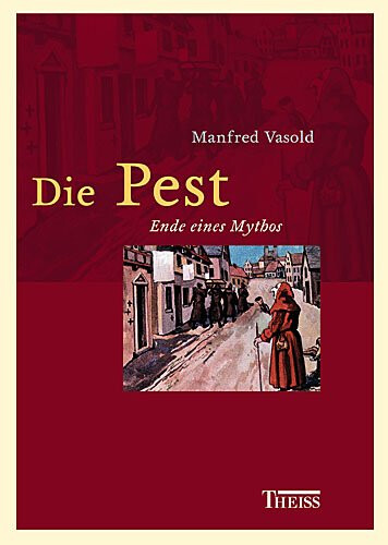 Die Pest :Ende eines Mythos