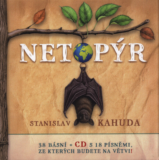 Netopýr : kniha básní, písní a obrázků, ze kterých budete na větvi!