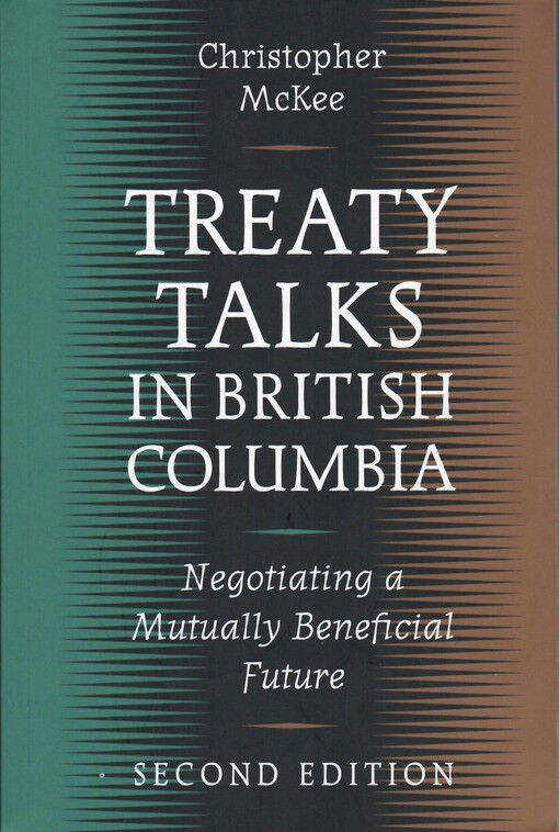 Treaty talks in British Columbia: negotiating a mutually beneficial future