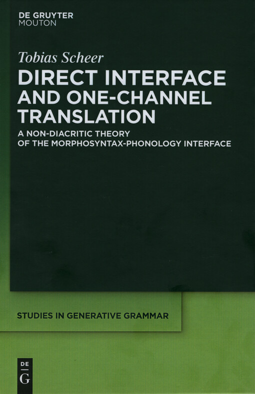 A lateral theory of phonology. Volume 2, Direct interface and one-channel translation : a non-diacritic theory of the morphosyntax-phonology interface