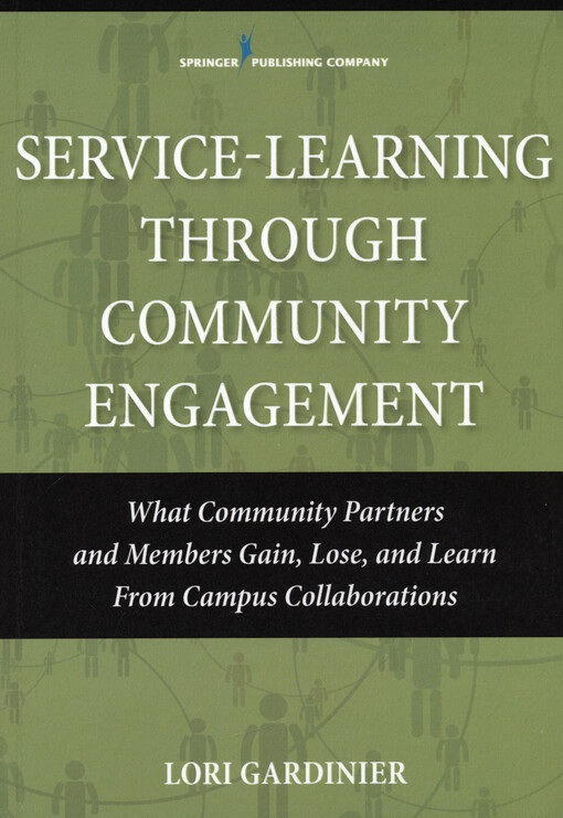 Service-learning through community engagement : what community partners and members gain, lose, and learn from campus collaborations