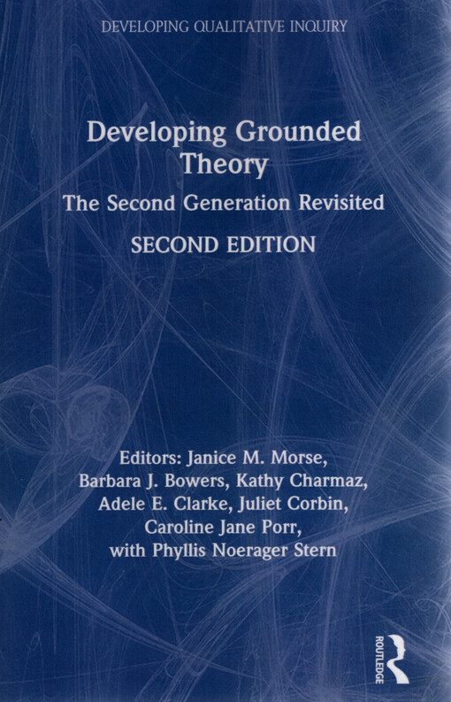 Developing grounded theory : the second generation revisited