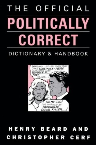 THE OFFICIAL POLITICALLY CORRECT DICTIONARY