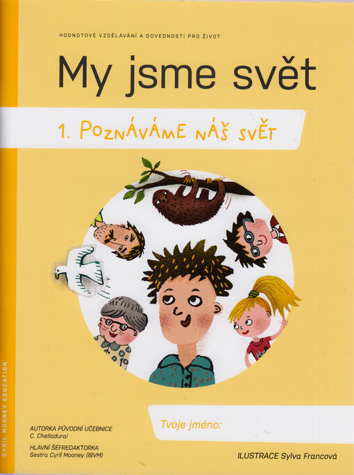 My jsme svět. 1, Poznáváme náš svět : hodnotové vzdělávání a dovednosti pro život