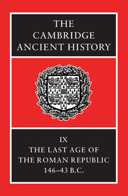 The Cambridge ancient history.Volume IX,The last age of the Roman Republic, 146-43 B.C.