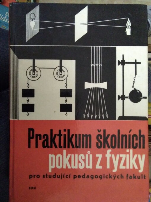 Praktikum školních pokusů z fyziky III / Jan Žouželka