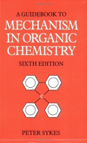 Guidebook to Mechanism in Organic Chemistry (6th Edition)