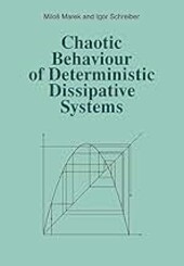 Chaotic behaviour of deterministic dissipative systems / Miloš Marek, Igor Schreiber