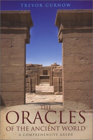 The Oracles of the  Ancient World: A Comprehensive Guide (Duckworth Archaeology)