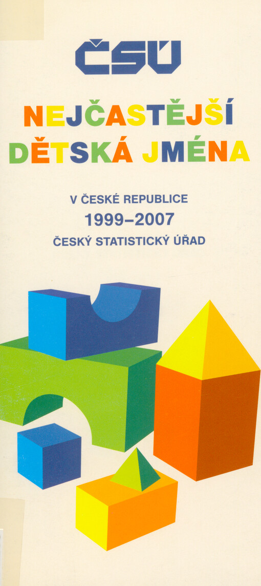 Nejčastější dětská jména v České republice 1999-2007