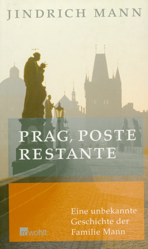 Prag, poste restante : eine unbekannte Geschichte der Familie Mann