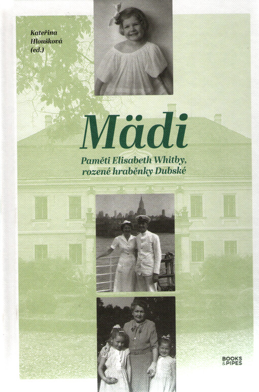 Mädi : paměti Elisabeth Whitby, rozené hraběnky Dubské