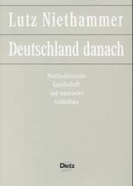 Deutschland danach. Postfaschistische Gesellschaft und nationales Gedächtnis.