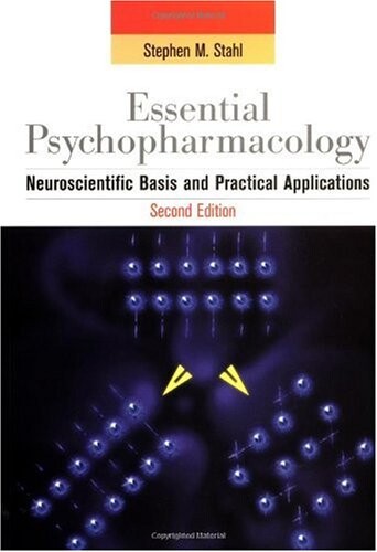 Essential psychopharmacology : neuroscientific basis and practical applications