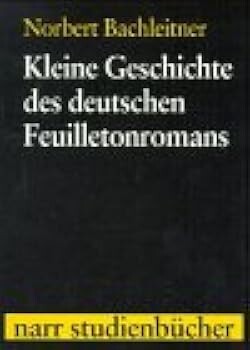 Kleine Geschichte des deutschen Feuilletonromans.
