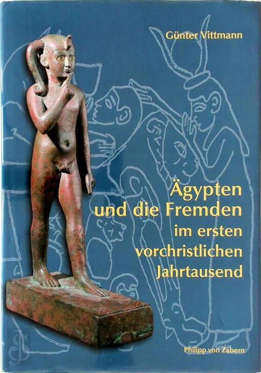 Ägypten und die Fremden im ersten vorchristlichen Jahrtausend