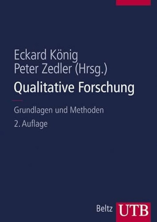 Qualitative Forschung :Grundlagen und Methoden