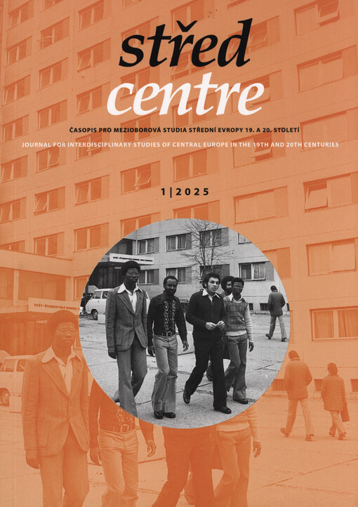 Střed : časopis pro mezioborová studia střední Evropy 19. a 20. století = Centre : journal for interdisciplinary studies of Central Europe in the 19th and 20th centuries