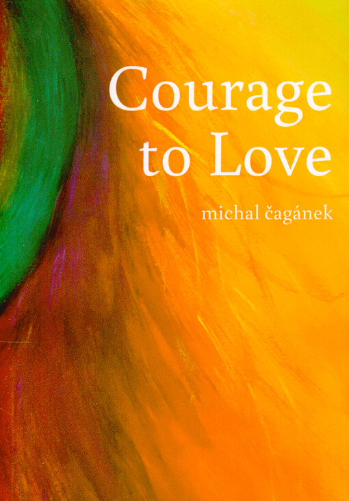 Courage to love