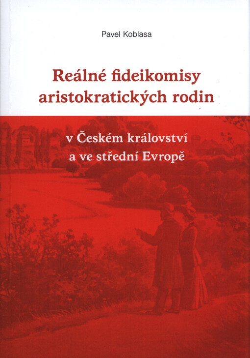 Reálné fideikomisy aristokratických rodin v Českém království a ve střední Evropě