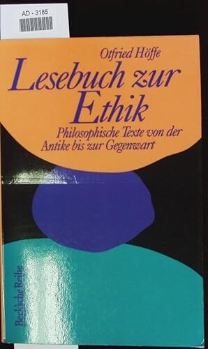 Lesebuch zur Ethik :philosophische Texte von der Antike bis zur Gegenwart