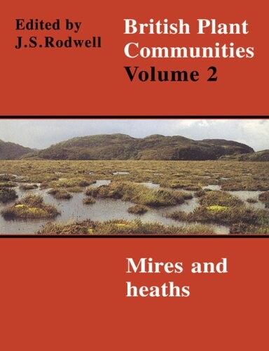 British plant communities. Volume 2, Mires and heaths