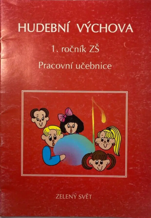 Hudební výchova v 1. ročníku ZŠ :pracovní učebnice