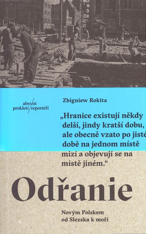 Odřanie. : Novým Polskem od Slezska k moři