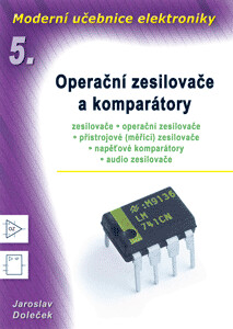 Moderní učebnice elektroniky.5. díl,Operační zesilovače a komparátory