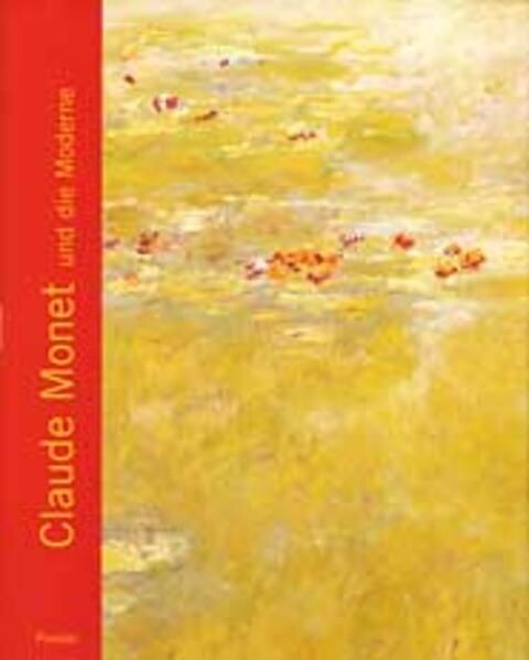 Claude Monet und die Moderne.