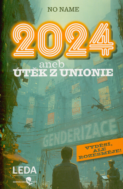 2024, aneb, Útěk z Unionie